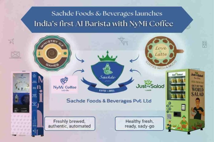 Sachde Foods & Beverages, NyMi Coffee, Just My Salad, vending machines India, automated coffee vending, healthy food vending, Ajay Sachde, F&B innovation