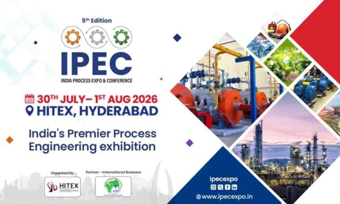 IPEC 2026, India Process Expo 2026, India Process Conference 2026, HITEX Hyderabad, Process Industry Expo India, Industrial Automation Expo, Smart Manufacturing India, Process Engineering Exhibition, Manufacturing Expo Hyderabad, Industrial Technology Expo, AI in Manufacturing, Pumps Valves Compressors Expo, Industrial Safety Expo, Process Industry Conference, Digital Transformation Manufacturing, Sustainable Manufacturing, Industrial Engineering Expo, Process Industry India, Manufacturing Technology Expo, Hyderabad Industrial Events